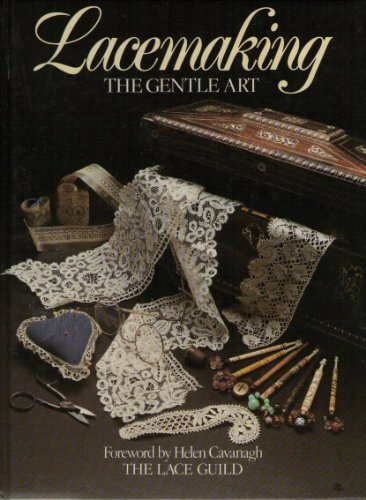 Lacemaking the gentle art - the,